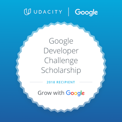 Badge: Google Developer Challenge Scholarship, 2018 Recipient